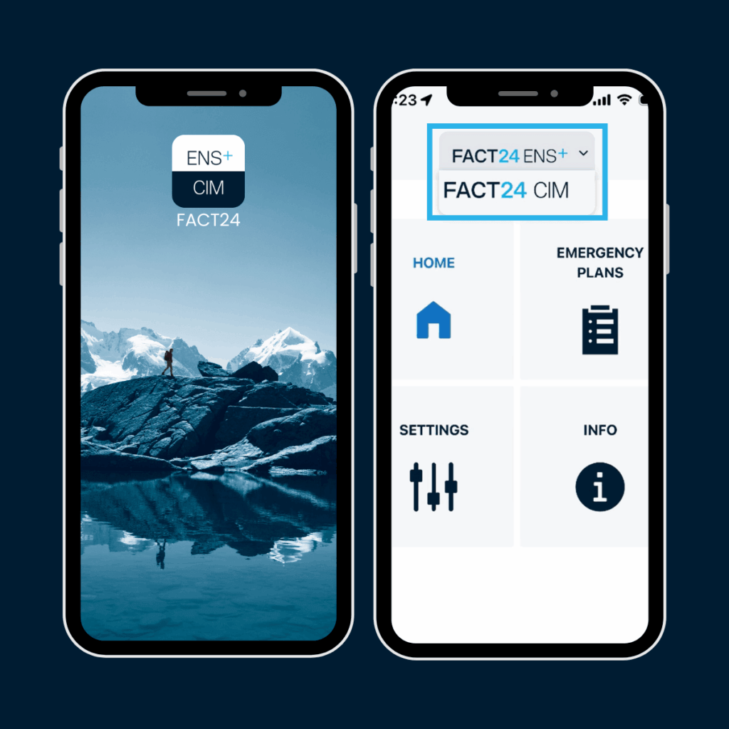 Zwei Smartphones zeigen eine App-Schnittstelle an. Der linke Bildschirm zeigt eine Berglandschaft mit dem Text "ENS+ CIM FACT24". Der rechte Bildschirm zeigt ein Menü mit Symbolen für "Home", "Notfallpläne", "Einstellungen" und "Info" sowie das "FACT24 ENS+"-Logo am oberen Rand.